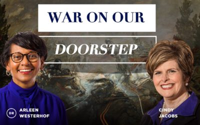 Prophetic Perspective with Dr. Arleen Westerhof & Cindy Jacobs ‘War on Our Doorstep’