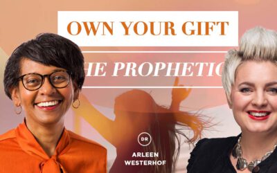 Dr. Arleen Westerhof & Emma Stark – Owning Your Prophetic Gift (Prophetic Conversation)